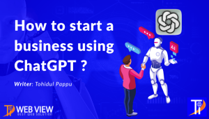 How to start a business using ChatGPT