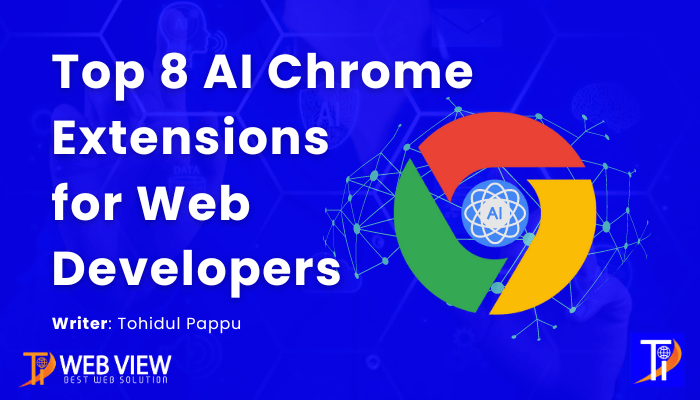 Read more about the article Top 8 AI Chrome Extensions for Web Developers